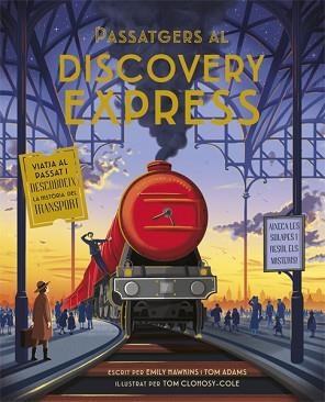PASSATGERS AL DISCOVERY EXPRESS | 9788424665241 | HAWKINS, EMILY/ADAMS, TOM | Llibreria L'Illa - Llibreria Online de Mollet - Comprar llibres online