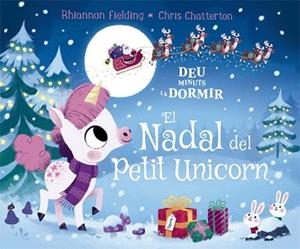 DEU MINUTS I A DORMIR. EL NADAL DEL PETIT UNICORN | 9788424665845 | FIELDING, RHIANNON | Llibreria L'Illa - Llibreria Online de Mollet - Comprar llibres online