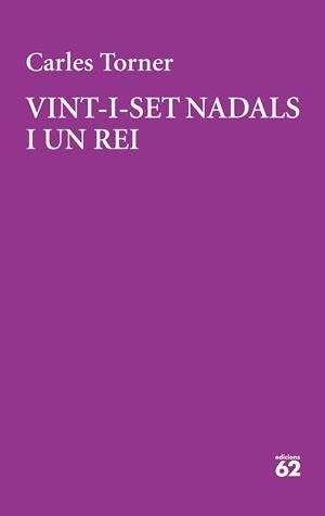 VINT-I-SET NADALS I UN REI | 9788429777949 | TORNER, CARLES | Llibreria L'Illa - Llibreria Online de Mollet - Comprar llibres online