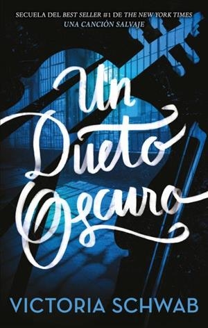DUETO OSCURO, UN | 9788496886957 | SCHWAB, VICTORIA | Llibreria L'Illa - Llibreria Online de Mollet - Comprar llibres online