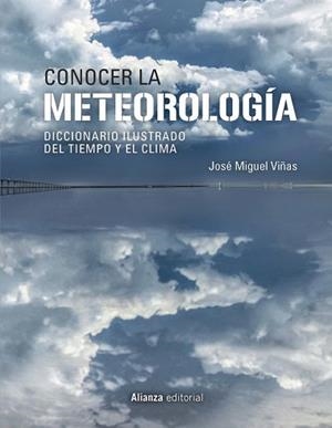 CONOCER LA METEOROLOGÍA | 9788491816836 | VIÑAS, JOSÉ MIGUEL | Llibreria L'Illa - Llibreria Online de Mollet - Comprar llibres online