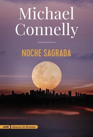 NOCHE SAGRADA  | 9788491816614 | CONNELLY, MICHAEL | Llibreria L'Illa - Llibreria Online de Mollet - Comprar llibres online