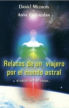 RELATOS DE UN VIAJERO POR EL MUNDO ASTRAL | 9788494065835 | MEUROIS-GIVAUDAN, DANIEL