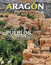 PUEBLOS CON ENCANTO Y EXCURSIONES POR SUS ALREDEDORES. ARAGON | 9788482166803 | VIÑUALES COBOS, EDUARDO | Llibreria L'Illa - Llibreria Online de Mollet - Comprar llibres online