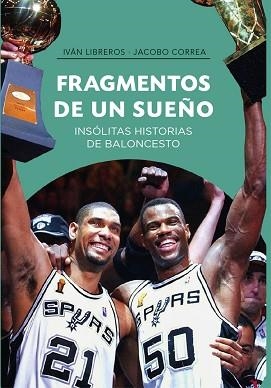 FRAGMENTOS DE UN SUEÑO | 9788415448433 | LIBREROS FERNÁNDEZ, IVÁN/CORREA PLASENCIA, JACOBO | Llibreria L'Illa - Llibreria Online de Mollet - Comprar llibres online