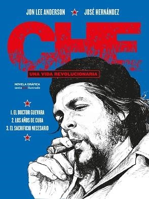 CHE. UNA VIDA REVOLUCIONARIA (INTEGRAL) | 9788417517342 | ANDERSON, JON LEE/HERNÁNDEZ, JOSÉ | Llibreria L'Illa - Llibreria Online de Mollet - Comprar llibres online