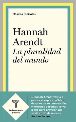 PLURALIDAD DEL MUNDO, LA | 9788430622610 | ARENDT, HANNAH | Llibreria L'Illa - Llibreria Online de Mollet - Comprar llibres online