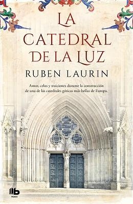 CATEDRAL DE LA LUZ, LA | 9788490707777 | LAURIN, RUBEN | Llibreria L'Illa - Llibreria Online de Mollet - Comprar llibres online