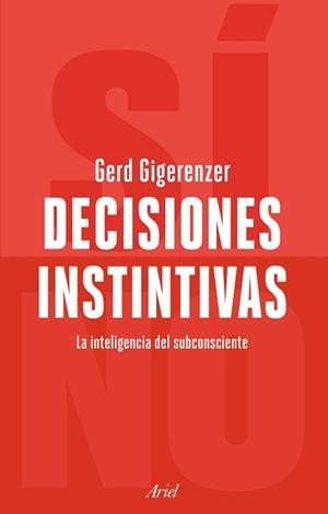 DECISIONES INSTINTIVAS | 9788434429178 | GIGERENZER, GERD | Llibreria L'Illa - Llibreria Online de Mollet - Comprar llibres online