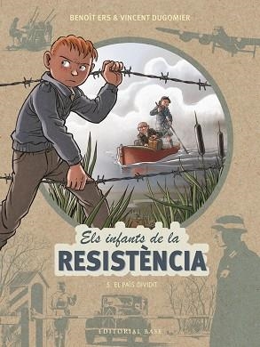 INFANTS DE LA RESISTÈNCIA 5, EL | 9788417759452 | ERS, BENOÎT/DUGOMIER, VINCENT | Llibreria L'Illa - Llibreria Online de Mollet - Comprar llibres online