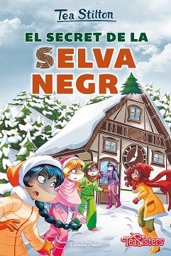 SECRET DE LA SELVA NEGRA, EL | 9788491379249 | STILTON, TEA | Llibreria L'Illa - Llibreria Online de Mollet - Comprar llibres online