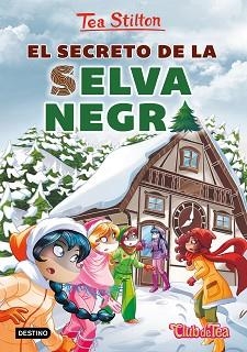 SECRETO DE LA SELVA NEGRA, EL | 9788408216841 | STILTON, TEA | Llibreria L'Illa - Llibreria Online de Mollet - Comprar llibres online
