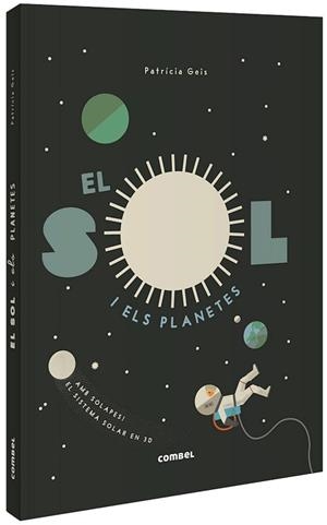 SOL I ELS PLANETES, EL | 9788491015031 | GEIS CONTI, PATRICIA | Llibreria L'Illa - Llibreria Online de Mollet - Comprar llibres online