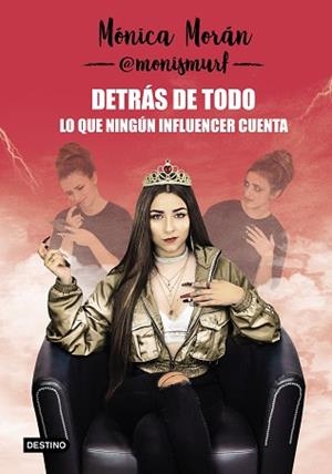 DETRÁS DE TODO. LO QUE NINGÚN INFLUENCER CUENTA | 9788408218067 | MORÁN, MONICA | Llibreria L'Illa - Llibreria Online de Mollet - Comprar llibres online