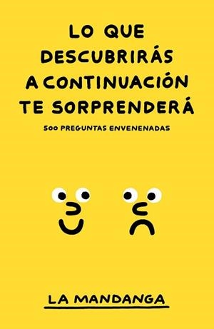 LO QUE DESCUBRIRÁS A CONTINUACIÓN TE SORPRENDERÁ | 9788499987743 | LA MANDANGA | Llibreria L'Illa - Llibreria Online de Mollet - Comprar llibres online