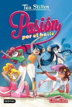PASIÓN POR EL BAILE | 9788408198789 | STILTON, TEA | Llibreria L'Illa - Llibreria Online de Mollet - Comprar llibres online