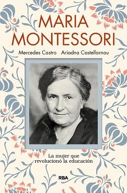 MARÍA MONTESSORI | 9788491873440 | CASTELLARNAU ARIADNA/CASTRO DÍAZ, MERCEDES | Llibreria L'Illa - Llibreria Online de Mollet - Comprar llibres online