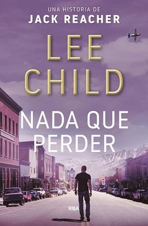 NADA QUE PERDER | 9788490568903 | CHILD, LEE | Llibreria L'Illa - Llibreria Online de Mollet - Comprar llibres online