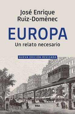 EUROPA UN RELATO NECESARIO | 9788490569658 | RUIZ-DOMÈNEC, JOSÉ ENRIQUE | Llibreria L'Illa - Llibreria Online de Mollet - Comprar llibres online