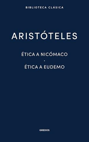 ÉTICA A NICÓMACO- ÉTICA A EUDEMO | 9788424938918 | ARISTÓTELES | Llibreria L'Illa - Llibreria Online de Mollet - Comprar llibres online