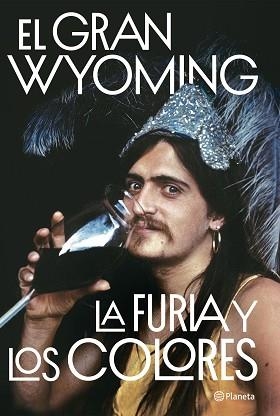 FURIA Y LOS COLORES, LA | 9788408205654 | EL GRAN WYOMING | Llibreria L'Illa - Llibreria Online de Mollet - Comprar llibres online