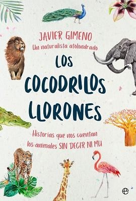 COCODRILOS LLORONES, LOS | 9788491646846 | GIMENO MARTÍNEZ, JAVIER | Llibreria L'Illa - Llibreria Online de Mollet - Comprar llibres online