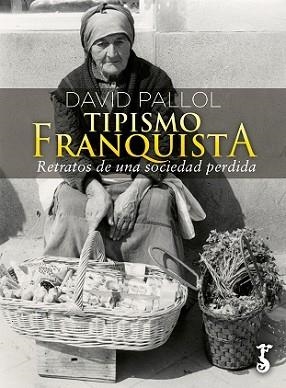 TIPISMO FRANQUISTA | 9788417241551 | PALLOL, DAVID | Llibreria L'Illa - Llibreria Online de Mollet - Comprar llibres online