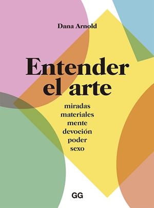 ENTENDER EL ARTE | 9788425230653 | ARNOLD, DANA | Llibreria L'Illa - Llibreria Online de Mollet - Comprar llibres online