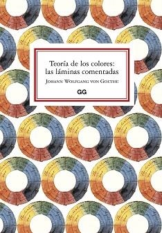 TEORÍA DE LOS COLORES: LAS LÁMINAS COMENTADAS | 9788425232503 | VON GOETHE, JOHANN WOLFGANG | Llibreria L'Illa - Llibreria Online de Mollet - Comprar llibres online
