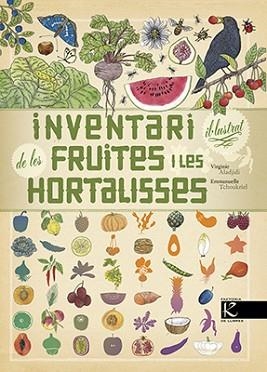 INVENTARI IL·LUSTRAT DE LES FRUITES I LES HORTALISSES | 9788416804726 | ALADJIDI, VIRGINIE | Llibreria L'Illa - Llibreria Online de Mollet - Comprar llibres online