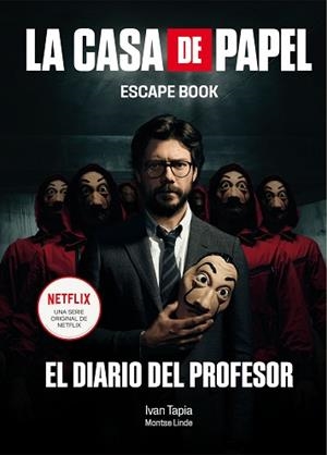 CASA DE PAPEL. ESCAPE BOOK | 9788417858384 | TAPIA, IVAN/LINDE, MONTSE | Llibreria L'Illa - Llibreria Online de Mollet - Comprar llibres online