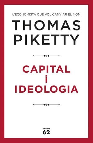 CAPITAL I IDEOLOGIA | 9788429778045 | PIKETTY, THOMAS | Llibreria L'Illa - Llibreria Online de Mollet - Comprar llibres online