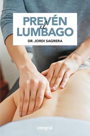 PREVÉN EL LUMBAGO | 9788491182085 | SAGRERA, JORDI | Llibreria L'Illa - Llibreria Online de Mollet - Comprar llibres online
