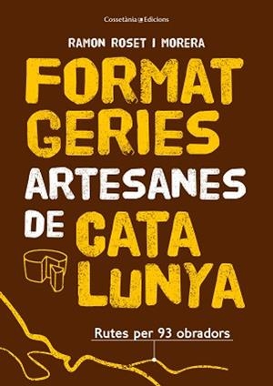 FORMATGERIES ARTESANES DE CATALUNYA | 9788490348765 | ROSET I MORERA , RAMON | Llibreria L'Illa - Llibreria Online de Mollet - Comprar llibres online