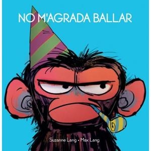 NO M'AGRADA BALLAR | 9788415315698 | LANG, SUZANNE/LANG, MAX | Llibreria L'Illa - Llibreria Online de Mollet - Comprar llibres online