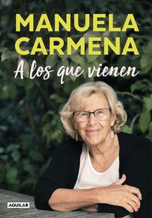 A LOS QUE VIENEN | 9788403517677 | CARMENA, MANUELA | Llibreria L'Illa - Llibreria Online de Mollet - Comprar llibres online