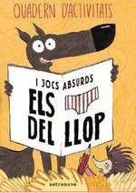 CALCOTETS DEL LLOP QUADERN DACTIVITATS I JOCS ABSURDS | 9788467938289 | LUPANO, WILFRID | Llibreria L'Illa - Llibreria Online de Mollet - Comprar llibres online