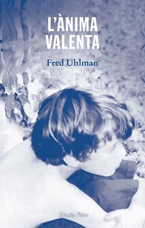 ÀNIMA VALENTA, L' | 9788490574133 | UHLMAN, FRED | Llibreria L'Illa - Llibreria Online de Mollet - Comprar llibres online