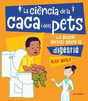 CIÈNCIA DE LA CACA I DELS PETS, LA | 9788417599393 | WOOLF, ALEX | Llibreria L'Illa - Llibreria Online de Mollet - Comprar llibres online