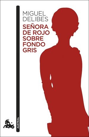 SEÑORA DE ROJO SOBRE FONDO GRIS | 9788423355518 | DELIBES, MIGUEL | Llibreria L'Illa - Llibreria Online de Mollet - Comprar llibres online