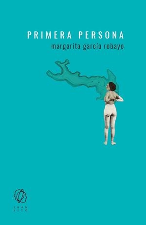 PRIMERA PERSONA | 9788494909528 | GARCÍA ROBAYO, MARGARITA | Llibreria L'Illa - Llibreria Online de Mollet - Comprar llibres online