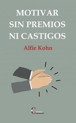 MOTIVAR SIN PREMIOS NI CASTIGOS | 9788470576379 | KOHN, ALFIE