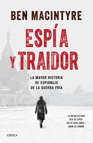 ESPÍA Y TRAIDOR | 9788491991212 | MACINTYRE, BEN | Llibreria L'Illa - Llibreria Online de Mollet - Comprar llibres online