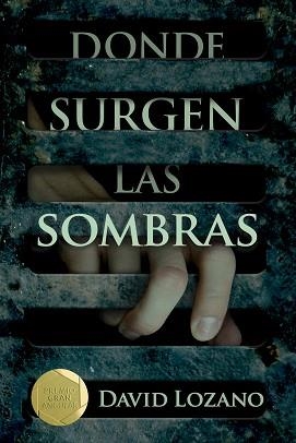 DONDE SURGEN LAS SOMBRAS | 9788467596854 | LOZANO GARBALA, DAVID | Llibreria L'Illa - Llibreria Online de Mollet - Comprar llibres online