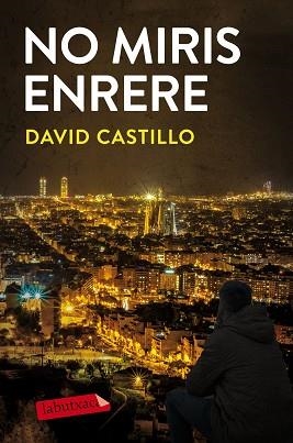 NO MIRIS ENRERE | 9788417423070 | CASTILLO, DAVID | Llibreria L'Illa - Llibreria Online de Mollet - Comprar llibres online
