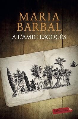 A L'AMIC ESCOCÈS | 9788417423094 | BARBAL, MARIA | Llibreria L'Illa - Llibreria Online de Mollet - Comprar llibres online
