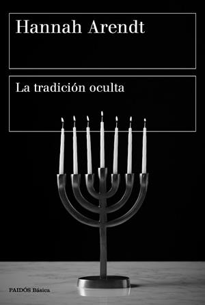 TRADICIÓN OCULTA, LA | 9788449336485 | ARENDT, HANNAH | Llibreria L'Illa - Llibreria Online de Mollet - Comprar llibres online