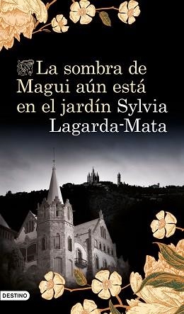 SOMBRA DE MAGUI AÚN ESTÁ EN EL JARDÍN, LA | 9788423356751 | LAGARDA MATA, SYLVIA | Llibreria L'Illa - Llibreria Online de Mollet - Comprar llibres online