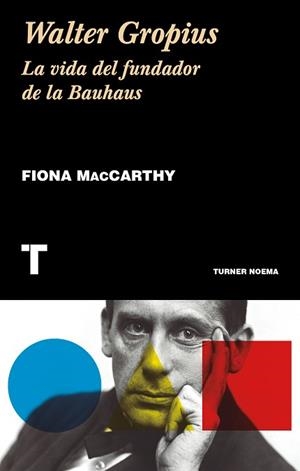 WALTER GROPIUS | 9788417141882 | MACCARTHY, FIONA | Llibreria L'Illa - Llibreria Online de Mollet - Comprar llibres online