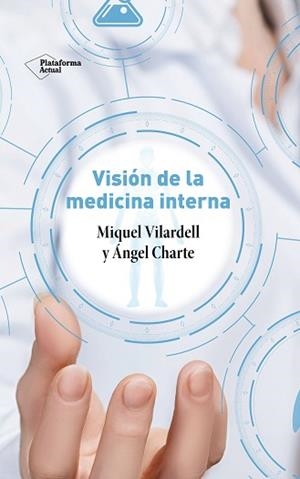 VISIÓN DE LA MEDICINA INTERNA | 9788417886370 | VILARDELL, MIQUEL/CHARTE, ÁNGEL | Llibreria L'Illa - Llibreria Online de Mollet - Comprar llibres online